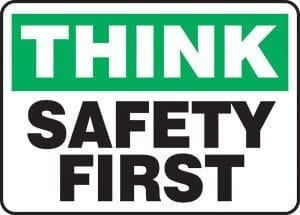 Sign that says "think safety first"